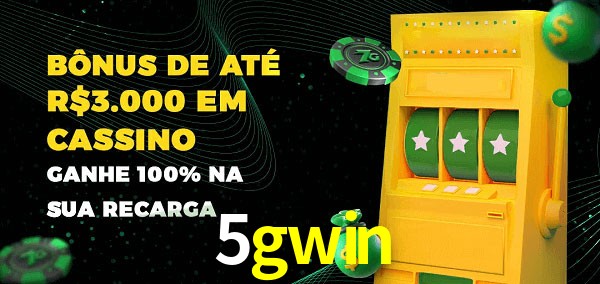 5gwin melhor bônus de depósito